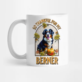 So Thankful for my Berner Mug